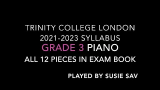 Trinity Grade 3 book (2021-2023) All 12 pieces played by Susie Sav