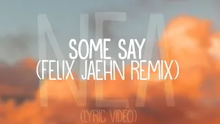 Nea - Some Say (Felix Jaehn Remix) [Lyrics / Lyric Video]