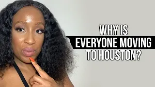 THE TRUTH ABOUT HOUSTON? Five Reasons Everyone Is Moving To Houston Texas!