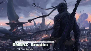 EMBRZ - Breathe (Original Mix) | Nhạc Tik Tok PUBG Trung Quốc Gây Nghiện| 抖音 Douyin _ TG Tik Tok