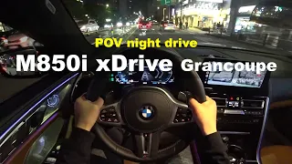 BMW M850i xDrive GranCoupe POV night drive