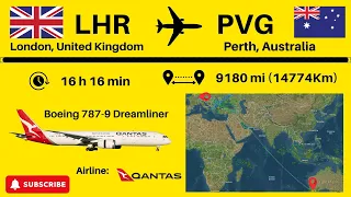 Third longest route in the world - London (LHR)  to Perth, Australia (PVG) - Boeing 787-9 Dreamliner