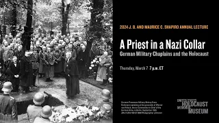 A Priest in a Nazi Collar: German Military Chaplains and the Holocaust