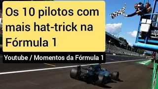 Os 10 pilotos com mais hat-trick na F1