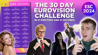 The Entire 30 Day Eurovision 2024 Challenge in 21 Minutes and 31 Seconds