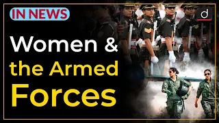 Women and the Armed Forces - IN NEWS | Drishti IAS English