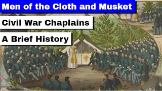 Men of the Cloth and Musket: Civil War Chaplains | A Brief History
