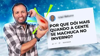 Por que DÓI MAIS se MACHUCAR no FRIO? Iberê responde!