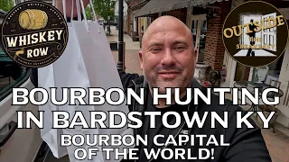 Bourbon Hunting in Bardstown... Bourbon Capital of the World???