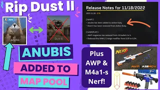 ANUBIS Added - Dust II REMOVED! Map Pool UPDATE (Plus AWP & M4a1-s Nerf)