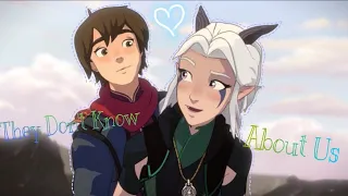 The Dragon Prince [ Callum x Rayla ] - They Don' t know About Us