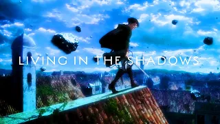 Levi AMV - Living in the Shadows