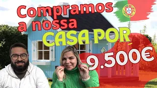 COMPRAMOS UMA CASA POR 9.500€ EM PORTUGAL #157