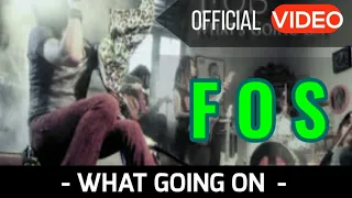 F O S - What's Going On ( Official Video )