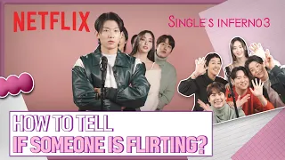 How to tell if your crush is FLIRTING or JUST BEING FRIENDLY | Single's Inferno 3 | Netflix [ENG]