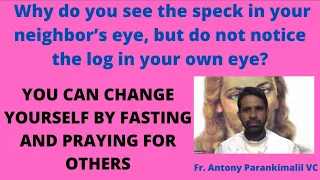 🔵 Fr. ANTONY PARANKIMALIL VC, FAST AND PRAY FOR OTHERS AND YOU WILL SEE THE CHANGES