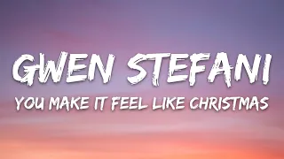 Gwen Stefani - You Make It Feel Like Christmas (Lyrics)