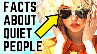 15 Amazing Psychological Facts About Quiet People (Number 7 Will Shock You)