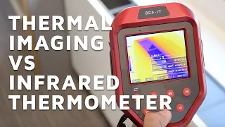 Thermal Imaging vs Infrared Thermometer | Types of Thermal Imagers