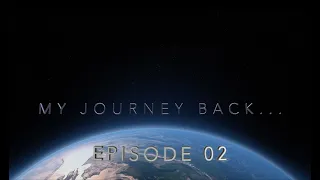 “My Journey Back…” episode 02 - Adam Werner  ***WARNING*** Viewer Discretion Is Advised