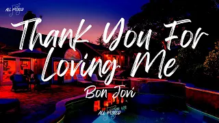 Bon Jovi - Thank You For Loving Me (Lyrics)