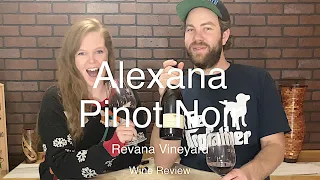 Oregon Pinot Noir Alexana Revana Vineyard Wine Review