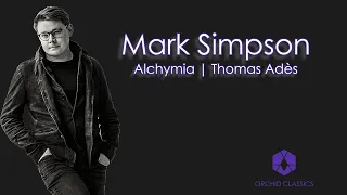 Mark Simpson & Quatuor Diotima | "Alchymia" - Thomas Adès