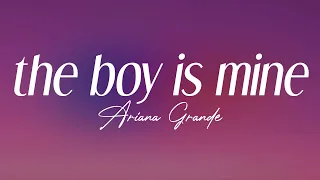 ariana grande  - "the boy is mine" (lyics)