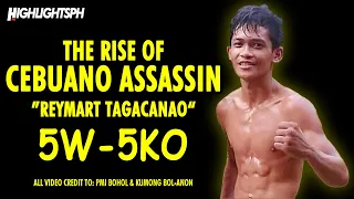 THE RISE OF “CEBUANO ASSASSIN” Reymart Tagacanao | New Pinoy Knockout Artist