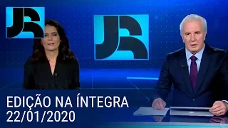 Assista à íntegra do Jornal da Record | 22/01/2020