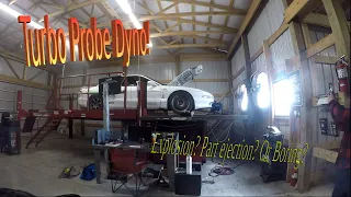 Turbo Probe Dyno Day!