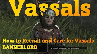 Mount and Blade 2 Bannerlord How to Recruit Vassals