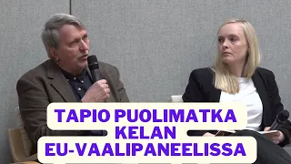 Tapio Puolimatka Kelan EU-vaalipaneelissa