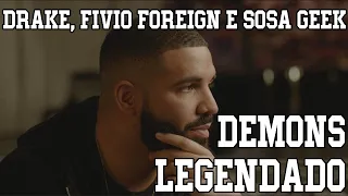 Drake - Demons ft. Fivio Foreign & Sosa Geek (Legendado/Tradução)