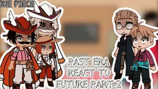 Past era React To Future | Part (2/?) | One piece | 👒 |