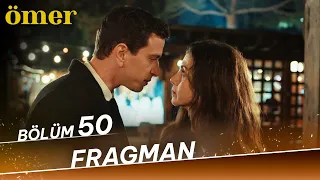 Ömer 50. Bölüm Fragman