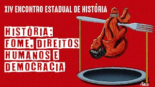 XIV ENCONTRO ESTADUAL DE HISTÓRIA - Mesa Redonda 4