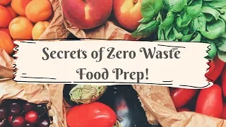 Secrets of Zero Waste Food Prep!