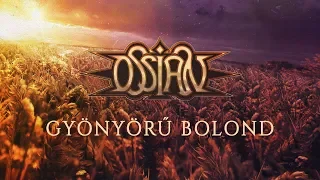 Ossian: Gyönyörű Bolond (Hivatalos videoklip / Official Music Video) - A Reményhozó album