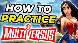 How to Practice MultiVersus!