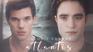 jacob & edward - atlantis