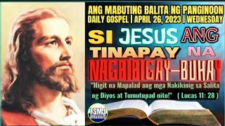 SI JESUS ANG TINAPAY NA NAGBIBIGAY-BUHAY | APRIL 26, 2023 | MABUTING BALITA | SALITA NG DIYOS | FSMJ