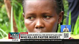 Who killed Pastor Moses? Church leaders in Meru call for justice of slain cleric
