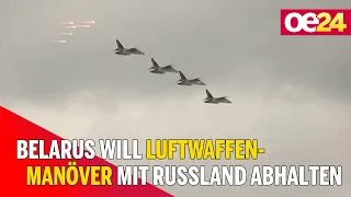 Belarus will LUFTWAFFENMANÖVER mit Russland abhalten