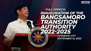 Inauguration of the Bangsamoro Transition Authority (Speech) 9/15/2022