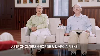 Astronomers George & Marcia Rieke | James Webb Space Telescope