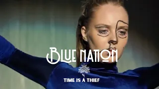 Blue Nation - Time is a Thief - Official Video