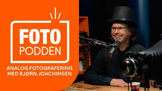 Fotopodden: Analog fotografering med Bjørn Joachimsen