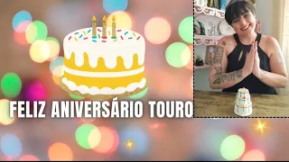 Touro ♉ Feliz aniversário, Leitura de novo ciclo. Parabéns 🥳🎈🎂