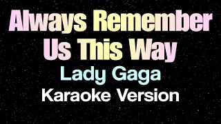 Always Remember Us This Way (KARAOKE)